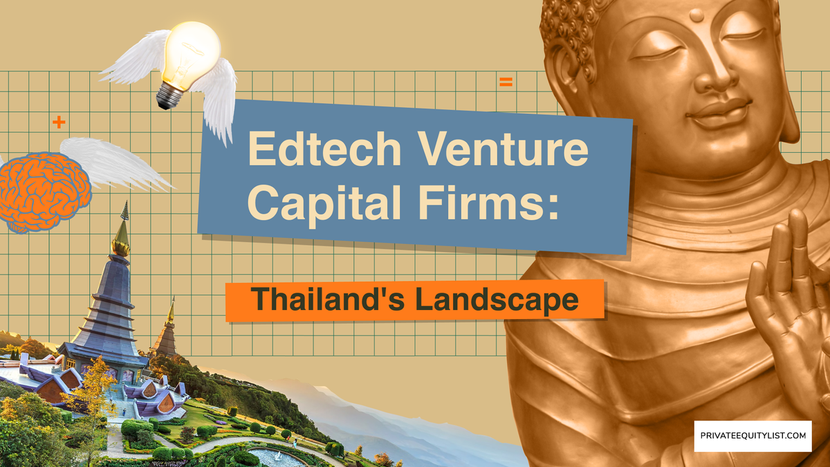 Edtech Venture Capital Firms A Deep Dive Into Thailand S Landscape