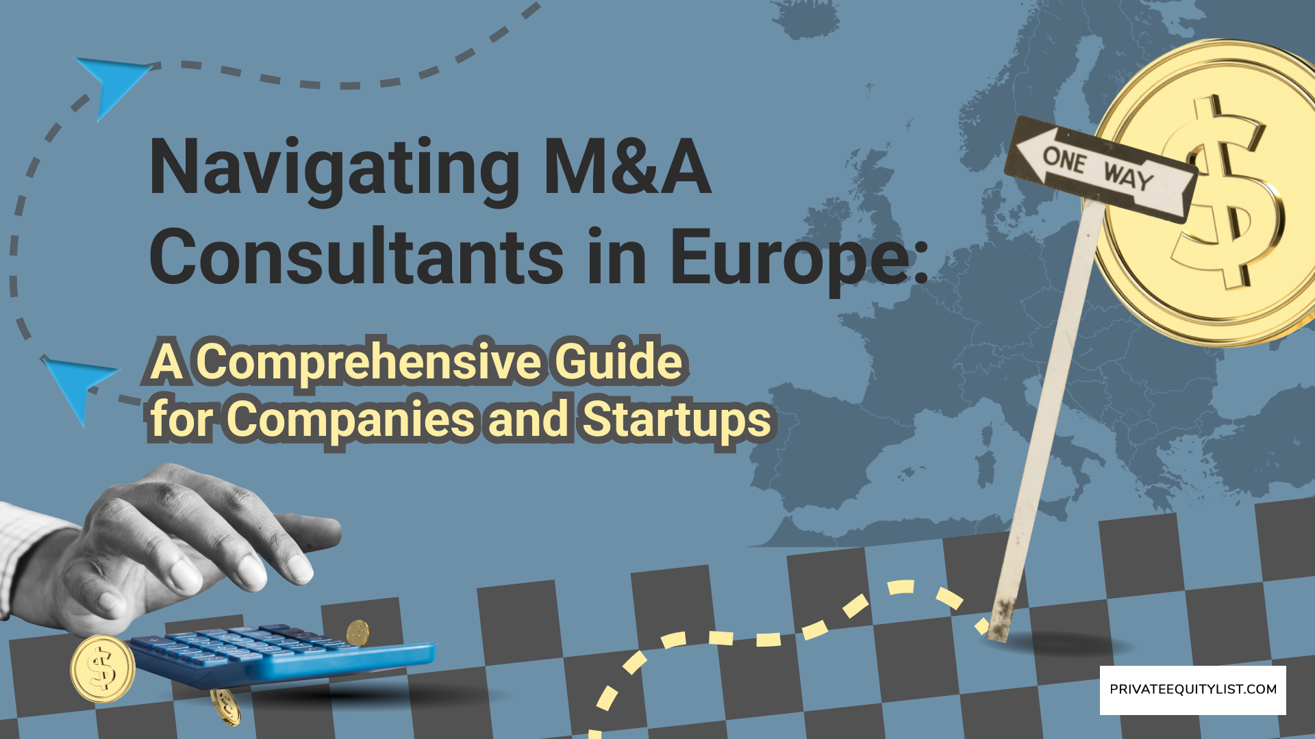 Navigating M&A Consultants in Europe: A Comprehensive Guide for Companies and Startups