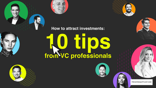 How to attract investments: 10 tips from VC professionals