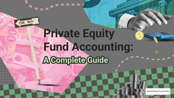 Private Equity Fund Accounting: A Complete Guide