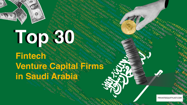 Top 30 Fintech Venture Capital Firms in Saudi Arabia